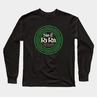 Sin E Ri-Ra - Irish Pub Music - Celtic Circle Long Sleeve T-Shirt